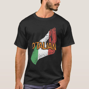 Otalian Funny Italian Humour Italy St Patricks Day T-Shirt