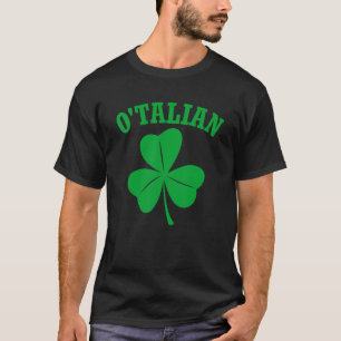 O'talian Irish Italian Shamrock St Patrick's Day O T-Shirt