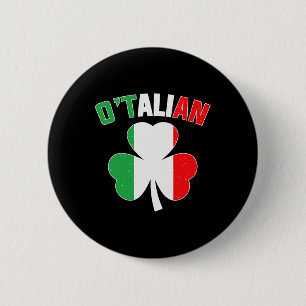 O'talian St Patricks Irish Italian Men Women 6 Cm Round Badge