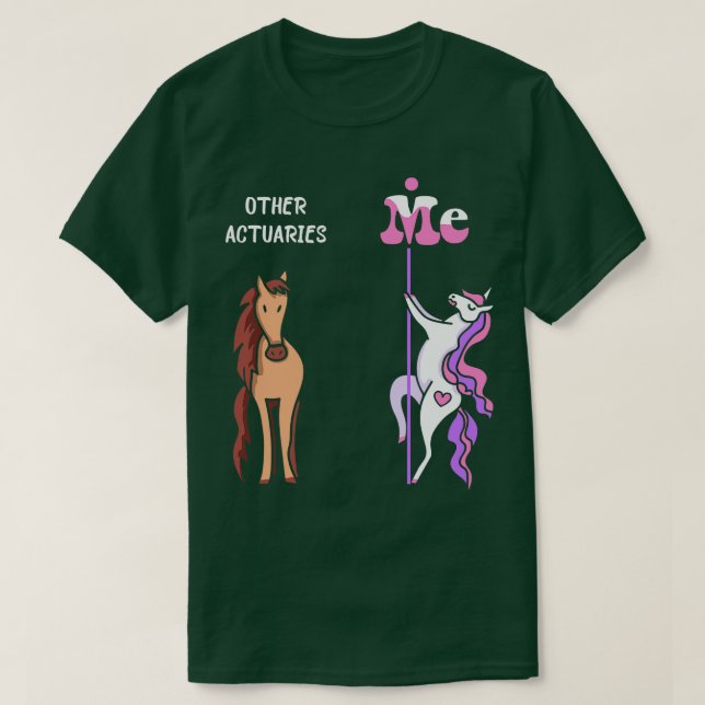 Other actuaries Me Tee Unicorn Actuary Funny Gift  (Design Front)