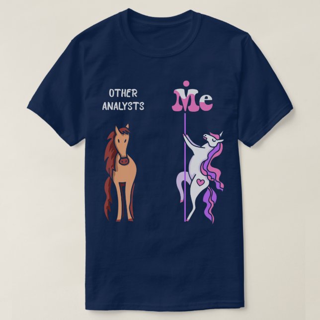 Other analysts Me Tee Unicorn Analyst Funny Gift I (Design Front)