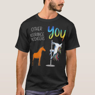 Other Insurance Producers You T-Shirt