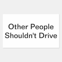 Other People Shouldn't Drive Hankamer Artjunkhaus