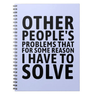 Other People's Problems Notebook