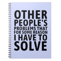 Other People's Problems Notebook Funny Coworker