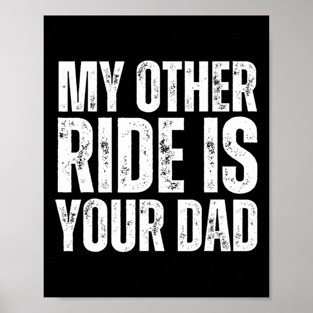 Other Ride Is Your Dad  Poster (Front)