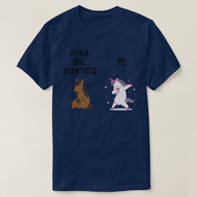 Other Soil Scientists vs Me T-Shirt (Design Front)