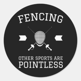 Other Sports Are Pointless Fencing Classic Round Sticker