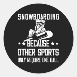 Other Sports One Ball Snowboarding Winter Sport Sn Classic Round Sticker