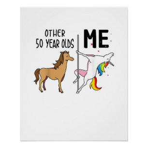 Other Unicorn 50 Year Olds Birthday And Me Gift Fo Poster
