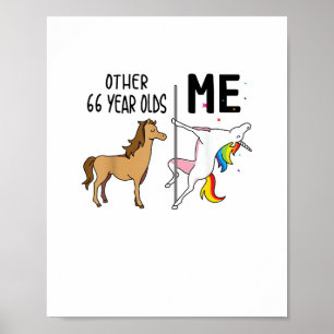 Other Unicorn 66 Year Olds Birthday And Me Gift Fo Poster
