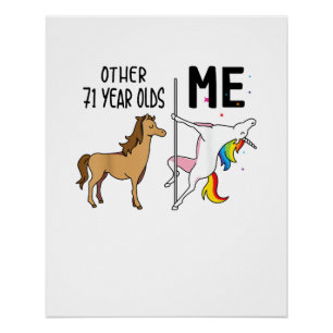Other Unicorn 71 Year Olds Birthday And Me Gift Fo Poster