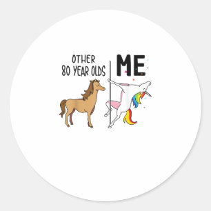 Other Unicorn 80 Year Olds Birthday And Me Gift Fo Classic Round Sticker