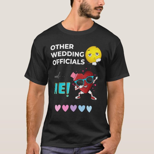 Other Wedding Officiants And then there s Me Borin T-Shirt (Front)