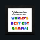 Otherwise Know Best-est Gamma Gifts Gift Box<br><div class="desc">Best Gamma T-shirts,  hoodies,  mugs,  cards,  stickers,  gramma keepsakes,  magnets,  and other gamma apparel and gifts with text that reads "Otherwise known as World's Best-est Gamma!". If you call your grandma "gamma" these are for her!</div>