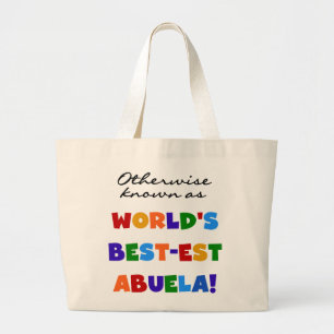 Otherwise Known as Best-est Abuela Gifts Large Tote Bag