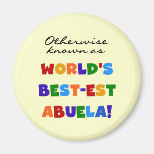 Otherwise Known as Best-est Abuela Gifts Magnet