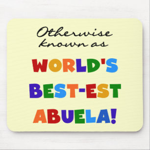 Otherwise Known as Best-est Abuela Gifts Mouse Pad