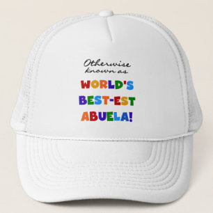 Otherwise Known as Best-est Abuela Gifts Trucker Hat
