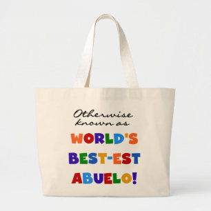 Otherwise Known as Best-est Abuelo Gifts Large Tote Bag