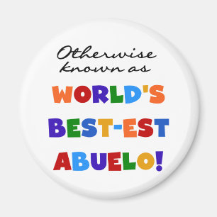 Otherwise Known as Best-est Abuelo Gifts Magnet