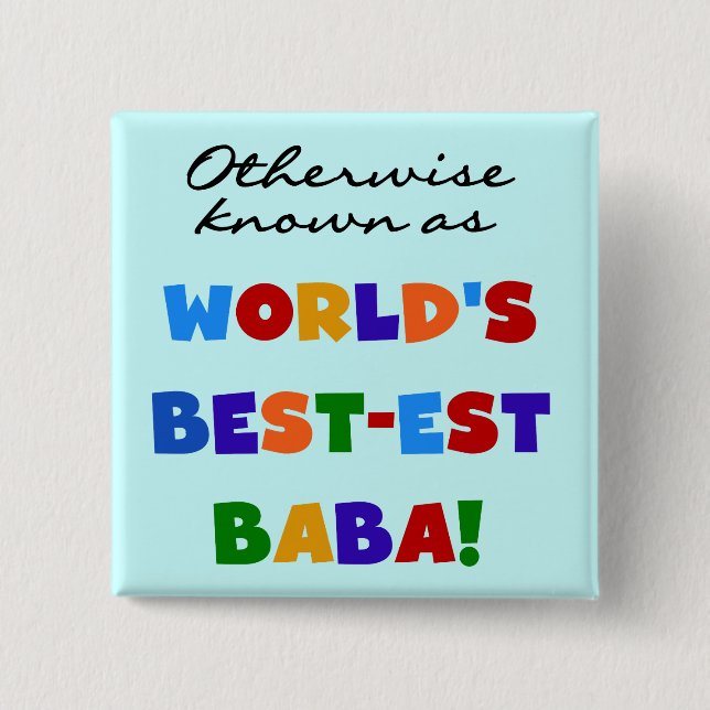 Otherwise Known as Best-est Baba T-shirts and Gift 15 Cm Square Badge (Front)