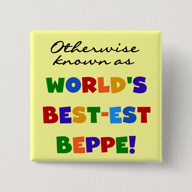 Otherwise Known as Best-est Beppe 15 Cm Square Badge (Front)