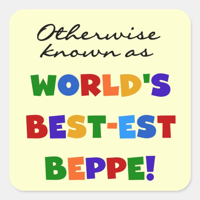 Otherwise Known as Best-est Beppe Square Sticker (Front)