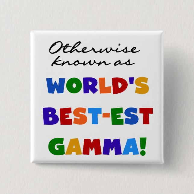 Otherwise Known as Best-est Gamma Gifts 15 Cm Square Badge (Front)