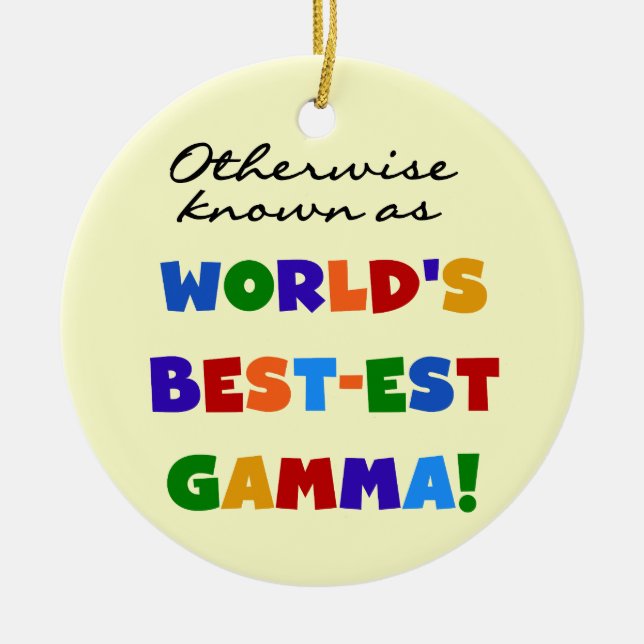 Otherwise Known as Best-est Gamma Gifts Ceramic Ornament (Front)