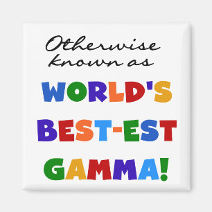 Otherwise Known as Best-est Gamma Gifts Magnet
