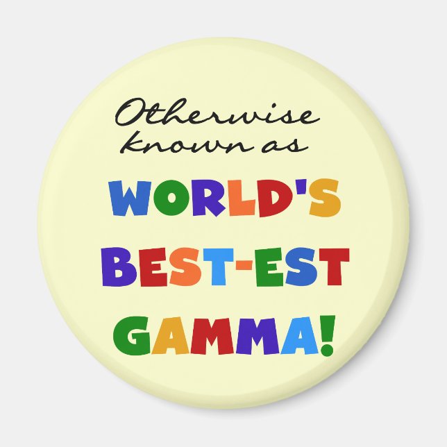 Otherwise Known as Best-est Gamma Gifts Magnet (Front)