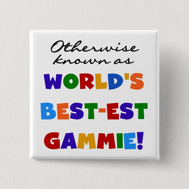 Otherwise Known as Best-est Gammie Tshirts 15 Cm Square Badge (Front)