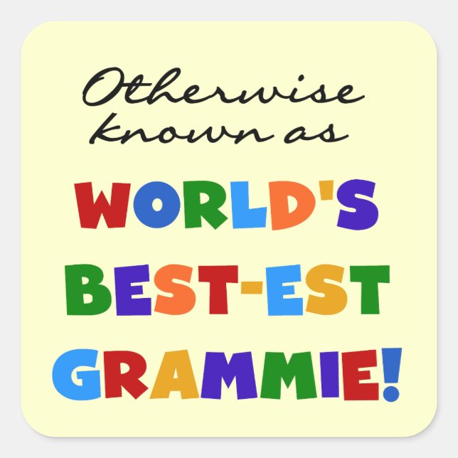 Otherwise Known as Best-est Grammie T-shirts Square Sticker (Front)