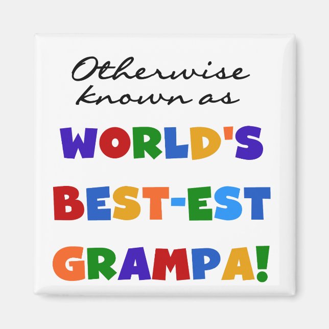 Otherwise Known as Best-est Grampa Tshirts Magnet (Front)
