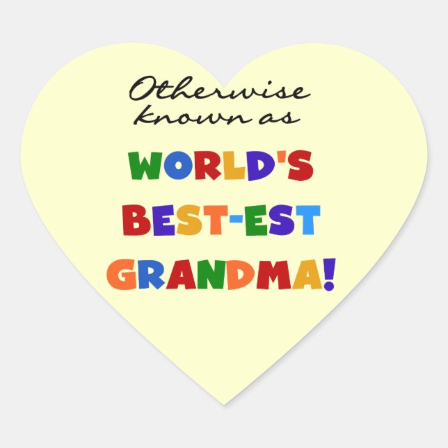 Otherwise Known as Best-est Grandma Gifts Heart Sticker (Front)