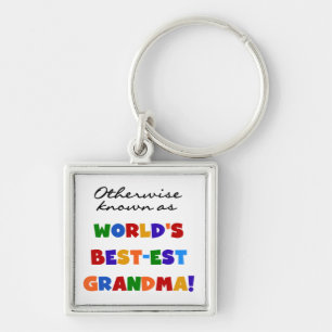 Otherwise Known as Best-est Grandma Gifts Key Ring