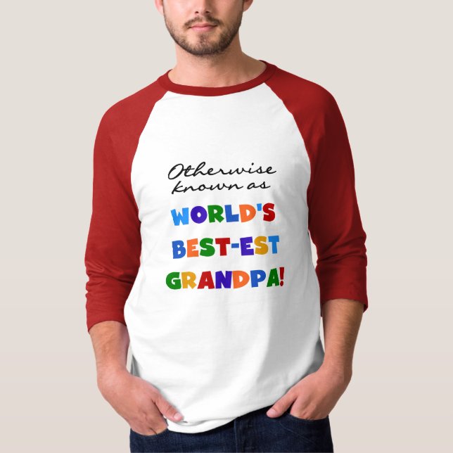 Otherwise Known as Best-est Grandpa Gifts T-Shirt (Front)