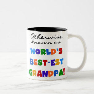 Otherwise Known as Best-est Grandpa Gifts Two-Tone Coffee Mug