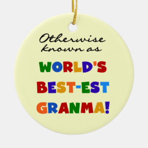 Otherwise Known as Best-est Granma Gifts Ceramic Ornament