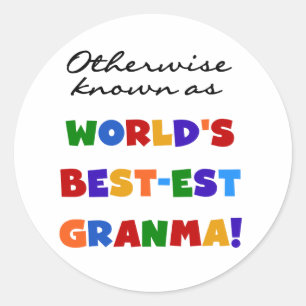 Otherwise Known as Best-est Granma Gifts Classic Round Sticker