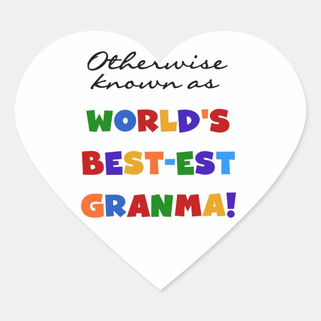 Otherwise Known as Best-est Granma Gifts Heart Sticker (Front)