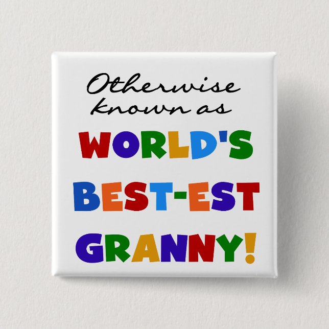 Otherwise Known as Best-est Granny Gifts 15 Cm Square Badge (Front)