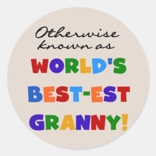 Otherwise Known as Best-est Granny Gifts Classic Round Sticker
