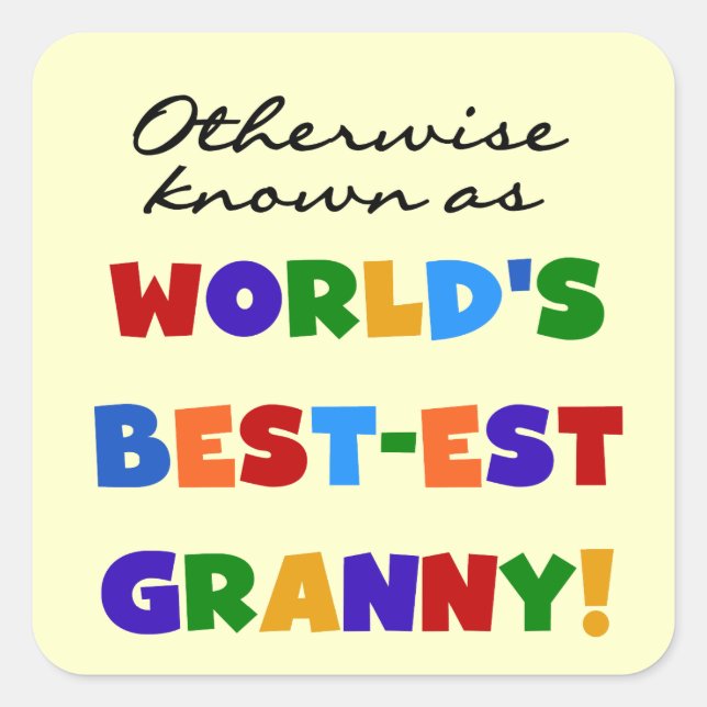 Otherwise Known as Best-est Granny Gifts Square Sticker (Front)