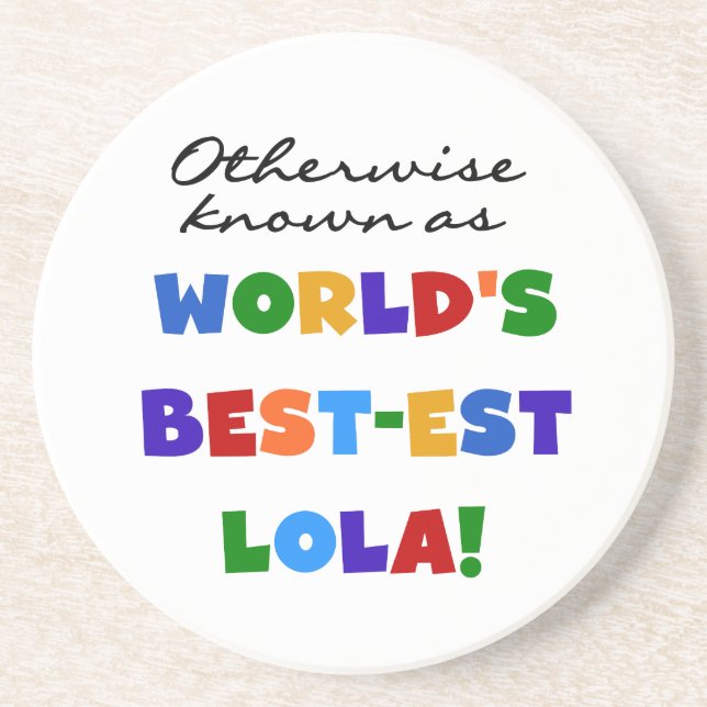 Otherwise Known as Best-est Lola Gifts Coaster (Front)
