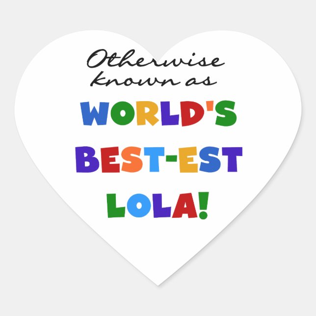 Otherwise Known as Best-est Lola Gifts Heart Sticker (Front)