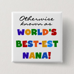 Otherwise Known as Best-est Nana Tshirts 15 Cm Square Badge