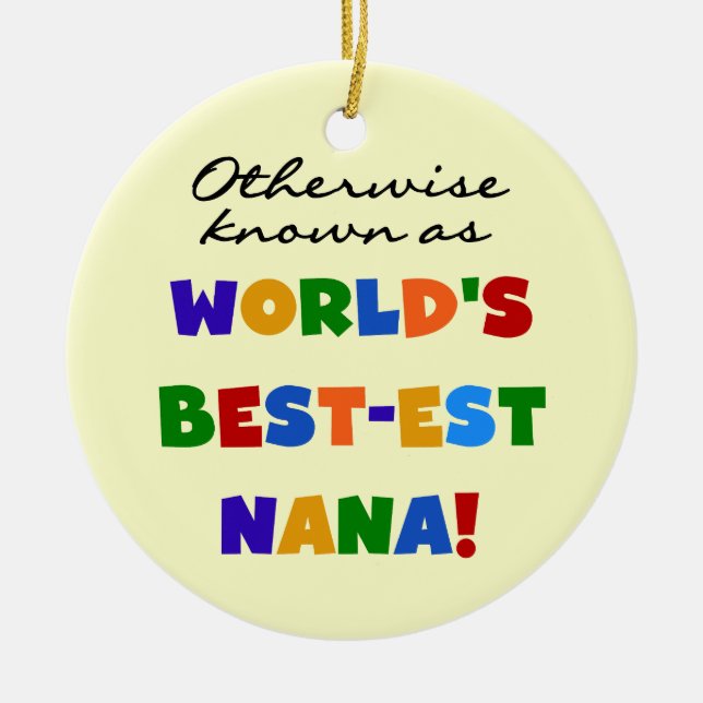 Otherwise Known as Best-est Nana Tshirts Ceramic Ornament (Front)