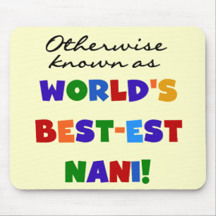 Otherwise Known as Best-est Nani Tshirts and GIfts Mouse Pad